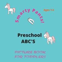 Smarty Pants! ABC Picture Book for Toddlers 1-4