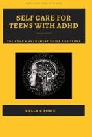 Self Care For Teens With ADHD