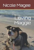 Loving Maggie