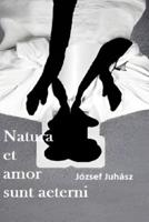 Natura Et Amor Sunt Aeterni