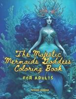 The Majestic Mermaids Goddess Coloring Book