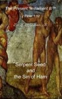 Serpent Seed and the Sin of Ham