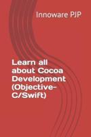 Learn All About Cocoa Development (Objective-C/Swift)