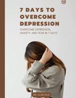 7 Days to Overcome Depression in 2023