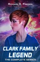 Clark Family Legend Complete Series