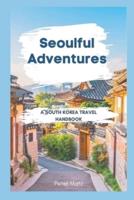 Seoulful Adventures