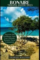Bonaire Travel Guide 2023