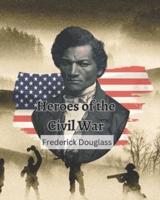 Heroes of the Civil War (Frederick Douglass)