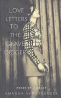 Love Letters to the Grave Digger