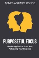 Purposeful Focus