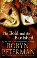 The Bold and the Banished