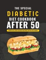 The Special Diabetic Diet Cookbook After 50