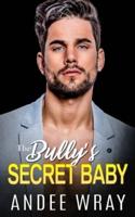 The Bully's Secret Baby