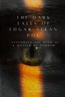 The Dark Tales of Edgar Allan Poe