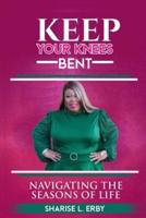 Keep Your Knees Bent