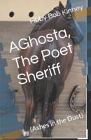 AGhosta, The Poet Sheriff