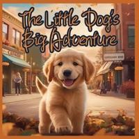 The Little Dog's Big Adventure