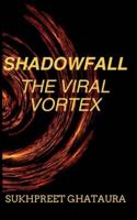 SHADOWFALL - The Viral Vortex