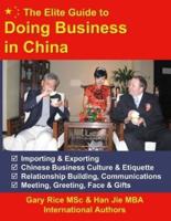 The Elite Guide to Doing Business in China