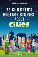 25 Children's Bedtime Stories About Cities