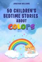 50 Children's Bedtime Stories About Colors