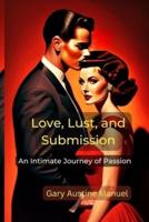 Love, Lust, and Submission