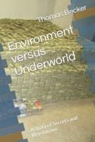 Environment Versus Underworld