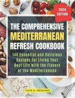 The Comprehensive Mediterranean Refresh Cookbook