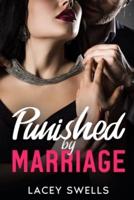 Punished by Marriage- A Marriage of Convenience Breeding Novella