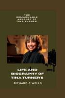 The Remarkable Journey of Tina Turner