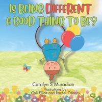 Is Being Different a Good Thing to Be?