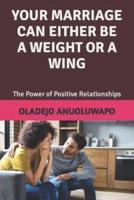 Your Marriage Can Either Be a Weight or a Wing
