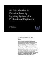 An Introduction to Exterior Security Lighting Systems for Professional Engineers