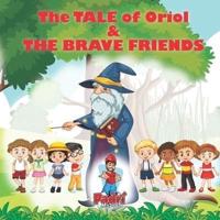 The Tale of Oriol & The Brave Friends