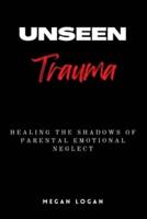 Unseen Trauma