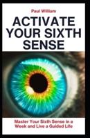 Activate Your Sixth Sense
