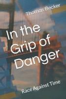 In the Grip of Danger