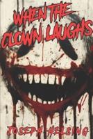 When The Clown Laughs