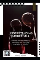 Understanding Basketball