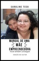 Manual De Uma Mãe Empreendedora