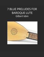 7 Blue Preludes for Baroque Lute
