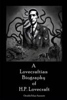A Lovecraftian Biography of H. P. Lovecraft