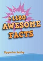 +1180 Awesome Facts