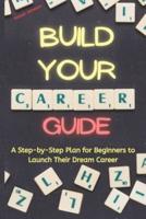Build Your Career Guide