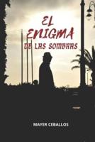 "El Enigma De Las Sombras"