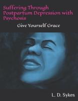 Suffering Through Postpartum Depression With Psychosis