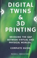 Digital Twins & 3D Printing