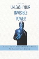 Unleash Your Invisible Power
