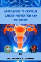 Approaches to Cervical Cancer Prevention and Detection