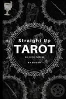 Straight Up Tarot